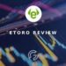 You Must Know About The eToro Reviews Now